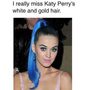 Hiányzik Katy Perry fehér-arany haja